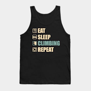 Eat Sleep Climbing Repeat - Funny Climbing Lovers Gift Tank Top